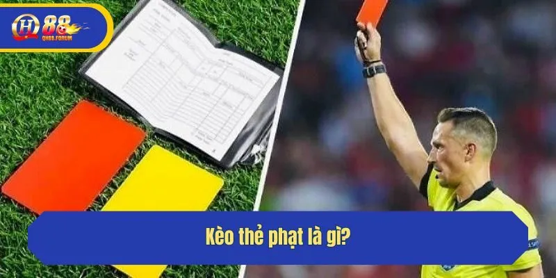 Kèo thẻ phạt là gì?
